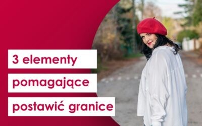 3 elementy, dzięki którym skutecznie postawisz granice