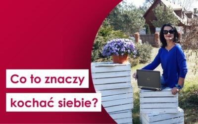 Co to znaczy kochać siebie?