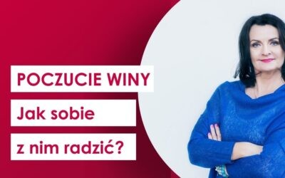 Poczucie winy: Jak sobie z nim radzić?